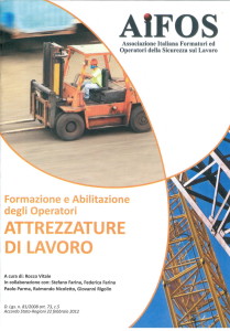 ATTREZZATURE DI LAVORO: Formazione ed abilitazione degli operatori ATTREZZATURE DI LAVORO: Formazione ed abilitazione degli operatori